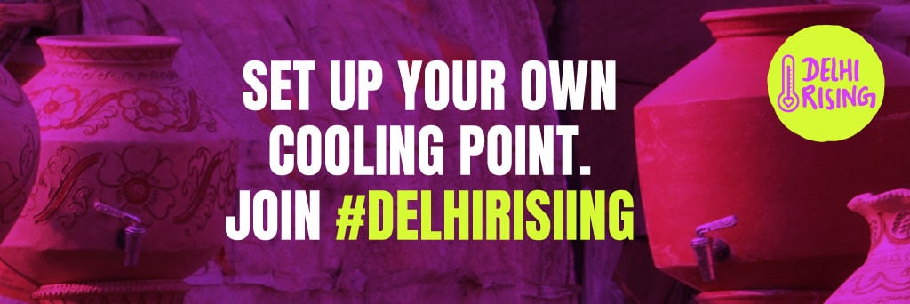 Set up your own Cooling Point. Join #DelhiRising